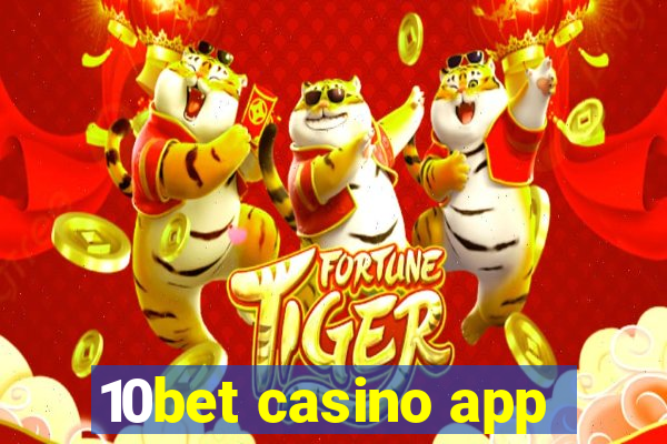 10bet casino app