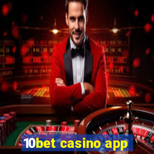 10bet casino app