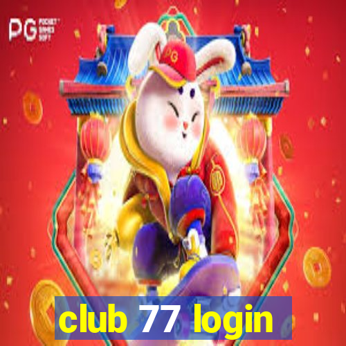 club 77 login