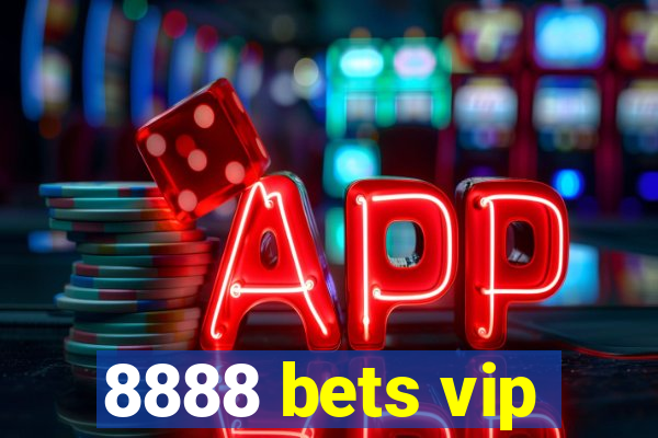 8888 bets vip