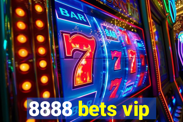 8888 bets vip