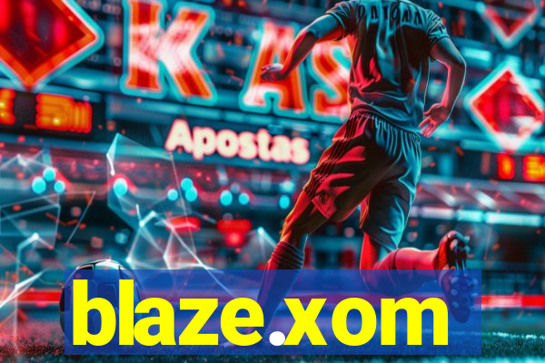 blaze.xom