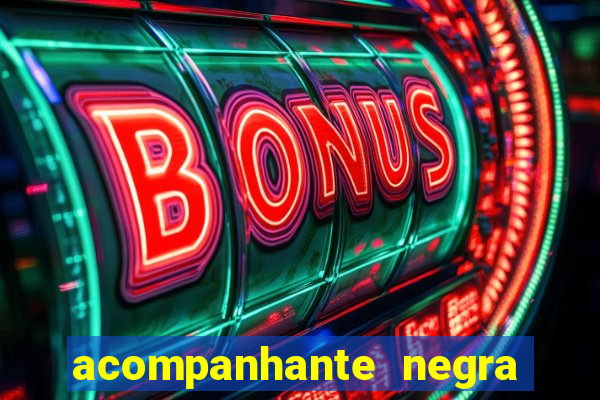 acompanhante negra sao paulo