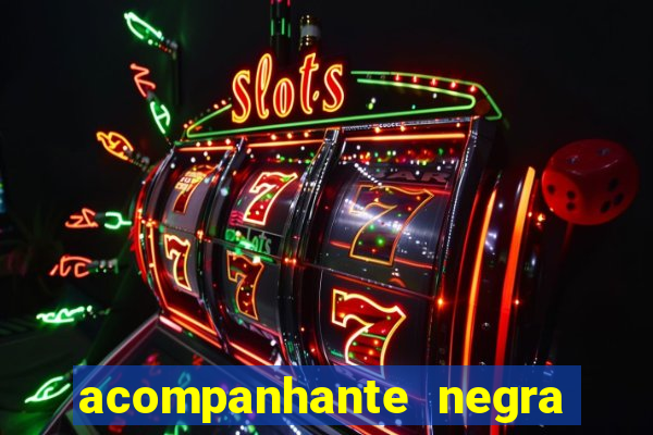 acompanhante negra sao paulo