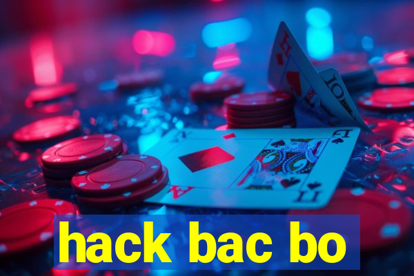 hack bac bo