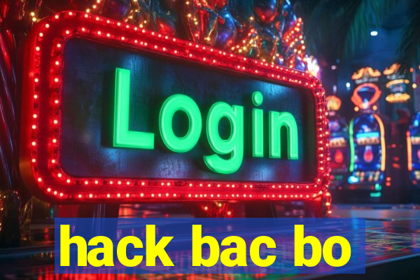 hack bac bo