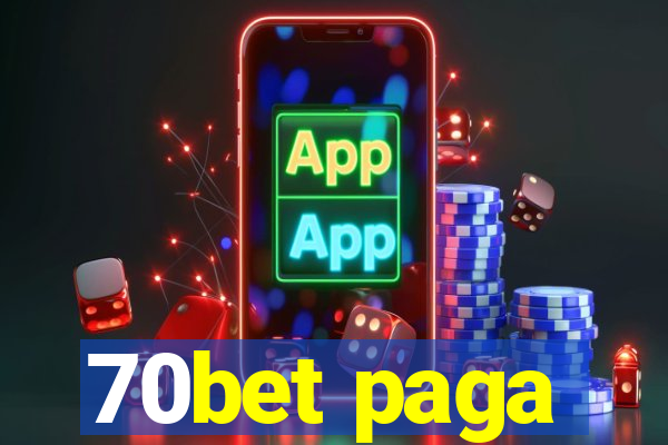 70bet paga