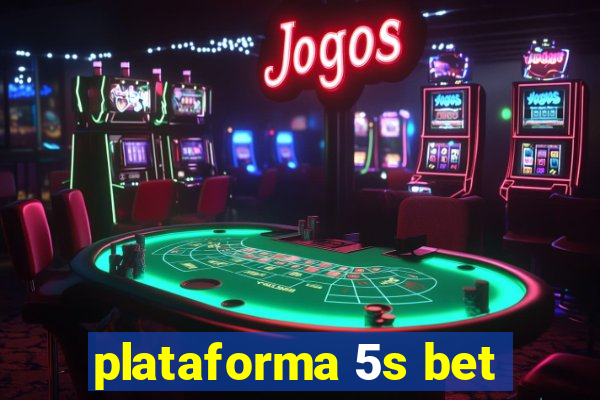 plataforma 5s bet