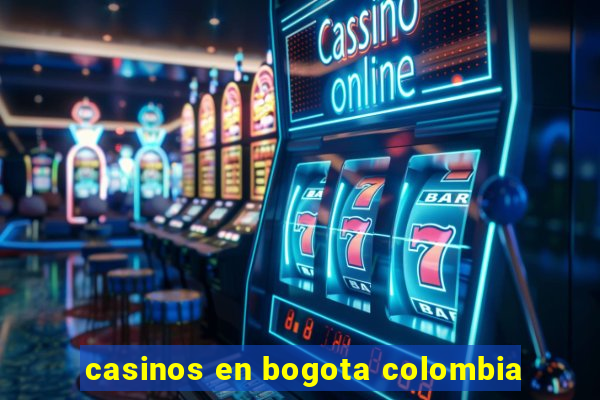 casinos en bogota colombia