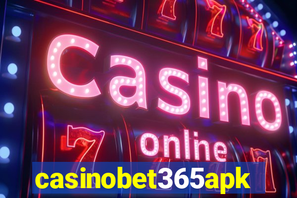 casinobet365apk