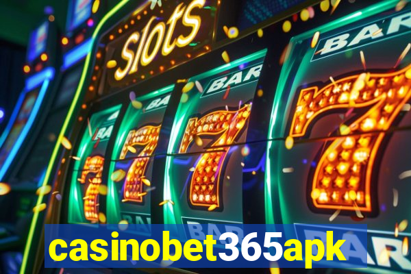 casinobet365apk