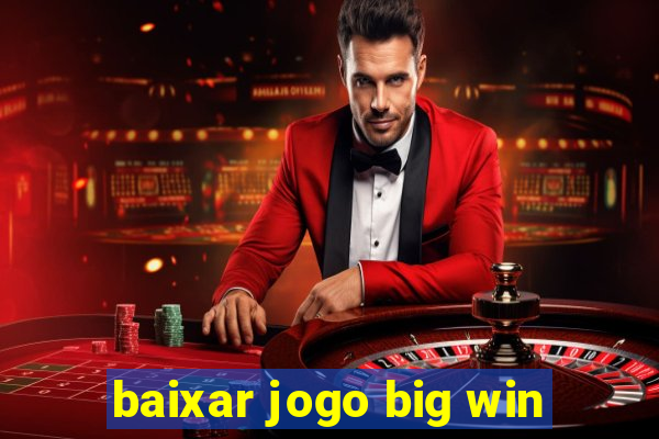 baixar jogo big win