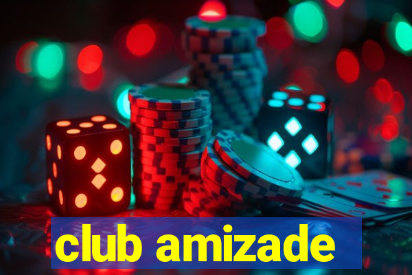 club amizade