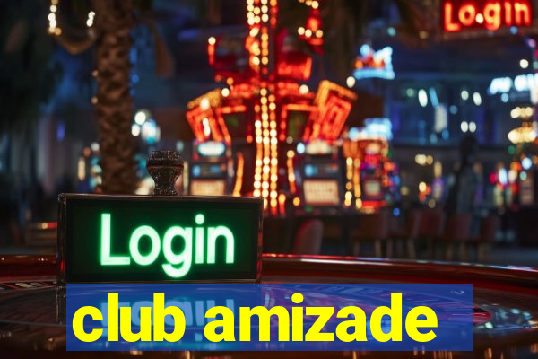 club amizade