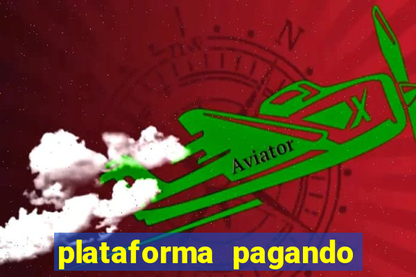 plataforma pagando no cadastro bet