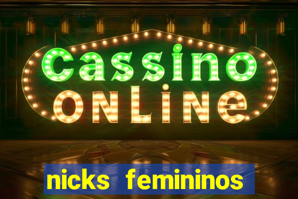 nicks femininos para jogos