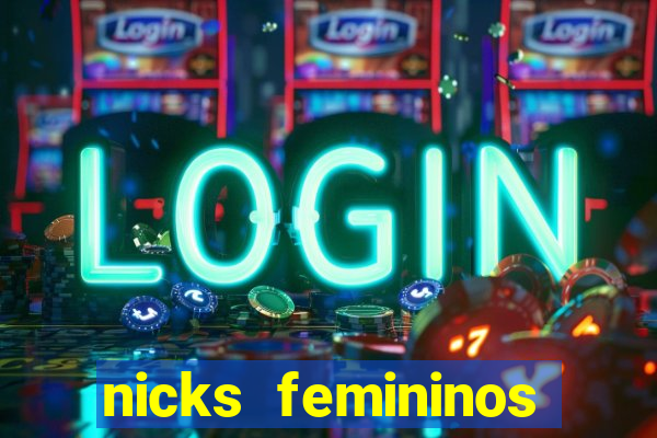 nicks femininos para jogos