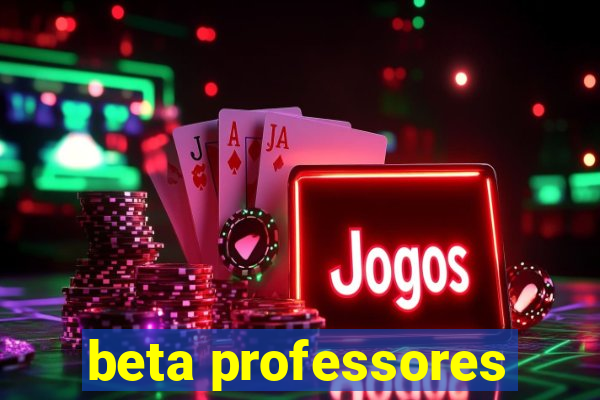 beta professores