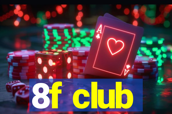 8f club