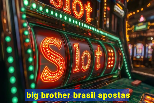 big brother brasil apostas