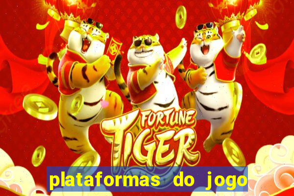 plataformas do jogo do tigrinho