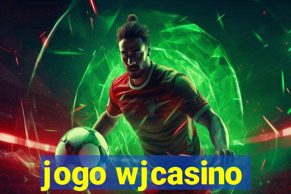 jogo wjcasino