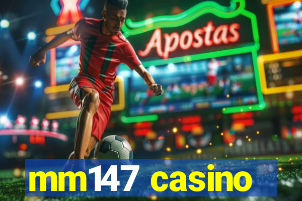 mm147 casino