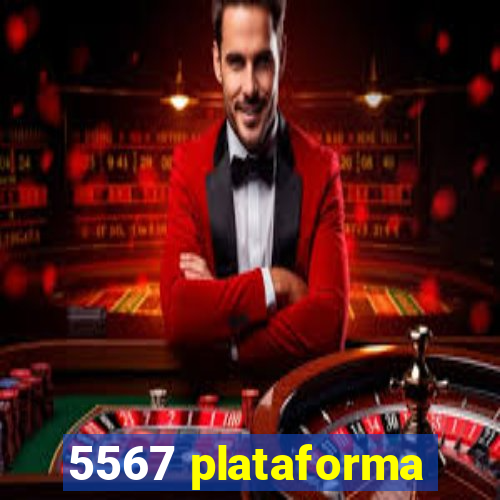 5567 plataforma