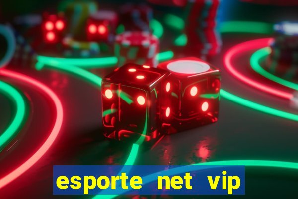 esporte net vip bet apostas