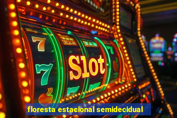 floresta estacional semidecidual