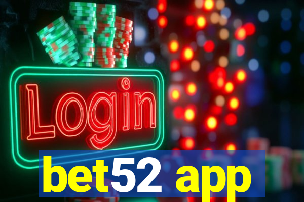 bet52 app