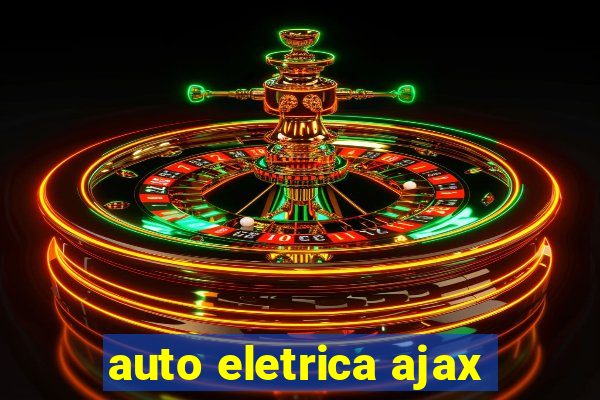 auto eletrica ajax