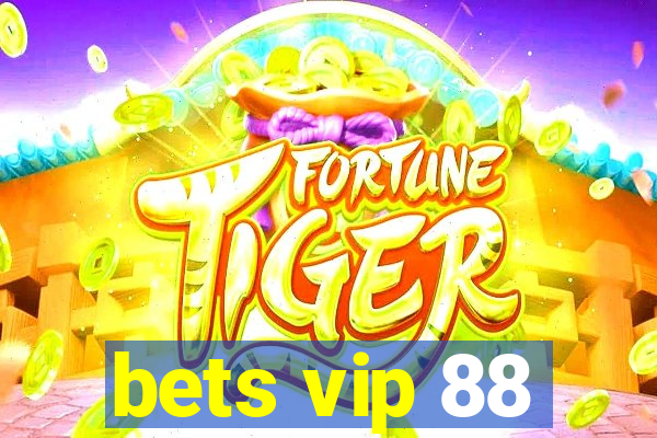 bets vip 88