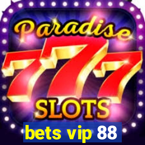 bets vip 88