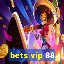 bets vip 88