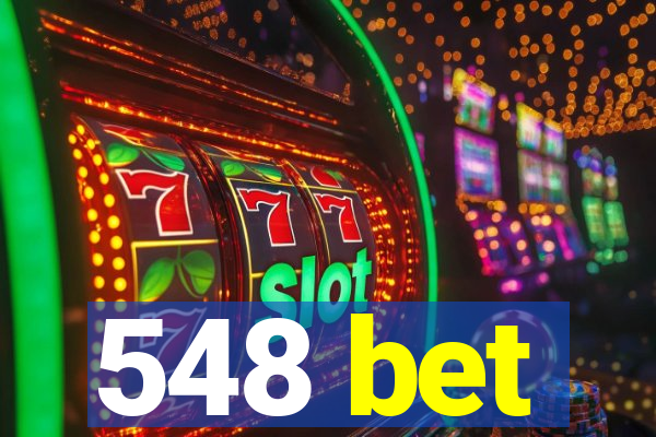 548 bet