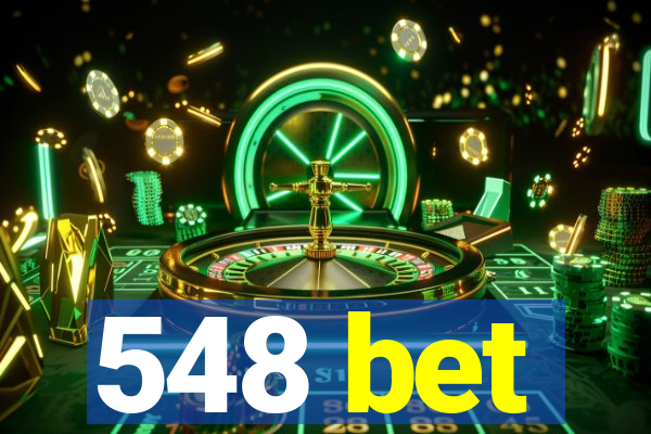 548 bet