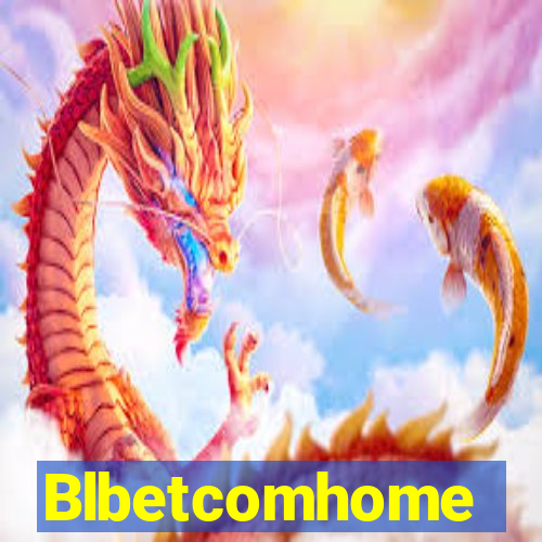 Blbetcomhome