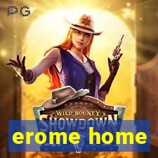 erome home