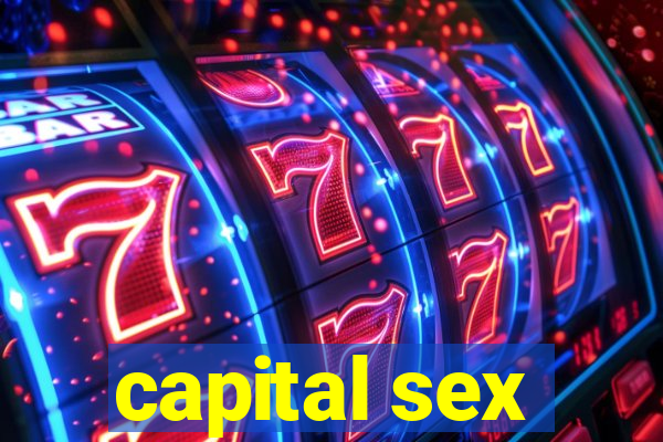 capital sex