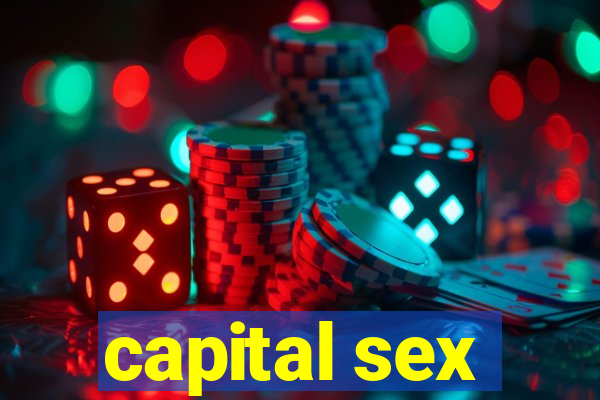 capital sex