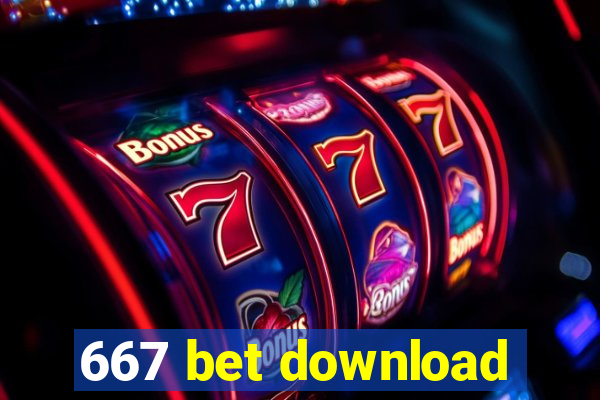 667 bet download