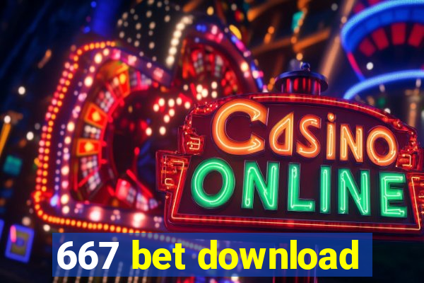 667 bet download