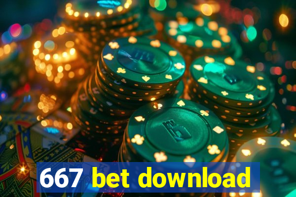 667 bet download