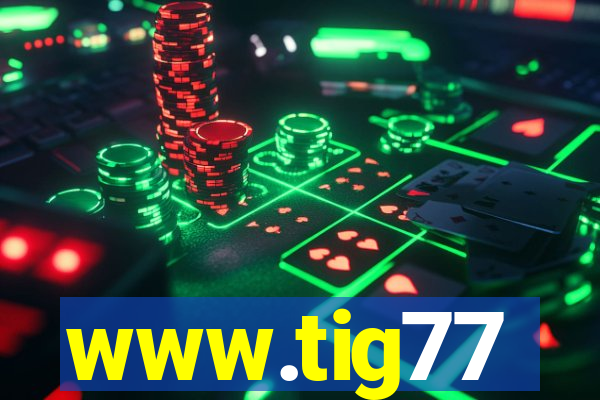 www.tig77