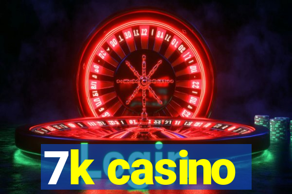 7k casino