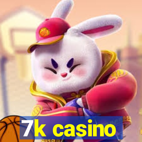 7k casino