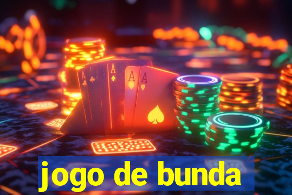 jogo de bunda