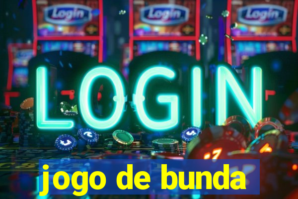 jogo de bunda