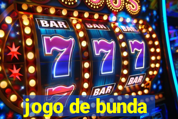 jogo de bunda